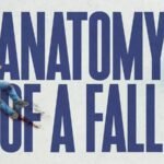 MENANGKAN GOLDEN GLOBES 2024 DAN MENJADI FILM TERLARIS DI DUNIA, “ANATOMY OF A FALL” AKAN TAYANG DI INDONESIA